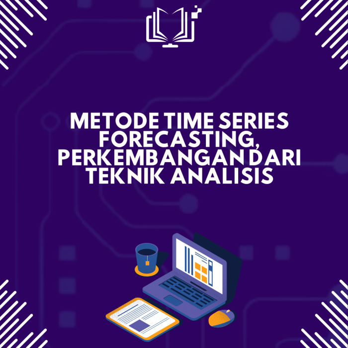 Metode Time Series Forecasting, Perkembangan Teknik Analisis